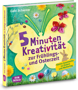 Buchcover 5 Minuten Kreativität zur Frühlings- und Osterzeit | Gabi Scherzer | EAN 9783769823363 | ISBN 3-7698-2336-2 | ISBN 978-3-7698-2336-3
