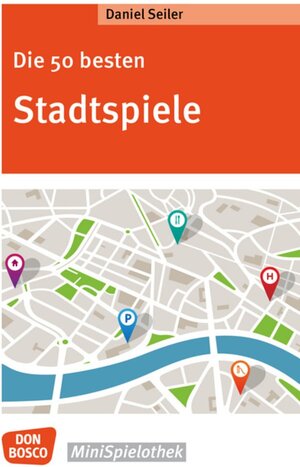 Buchcover Die 50 besten Stadtspiele | Daniel Seiler | EAN 9783769823981 | ISBN 3-7698-2398-2 | ISBN 978-3-7698-2398-1