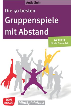 Buchcover Die 50 besten Gruppenspiele mit Abstand | Antje Suhr | EAN 9783769825039 | ISBN 3-7698-2503-9 | ISBN 978-3-7698-2503-9