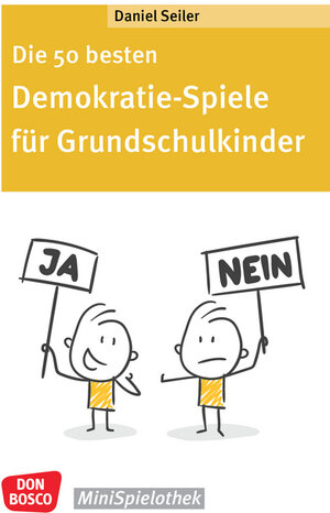 Buchcover Die 50 besten Demokratie-Spiele für Grundschulkinder | Daniel Seiler | EAN 9783769825596 | ISBN 3-7698-2559-4 | ISBN 978-3-7698-2559-6