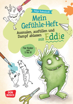 Buchcover Mein Gefühle-Heft. Ausmalen, ausfüllen und Dampf ablassen mit Eddie | Antje Bohnstedt | EAN 9783769825664 | ISBN 3-7698-2566-7 | ISBN 978-3-7698-2566-4