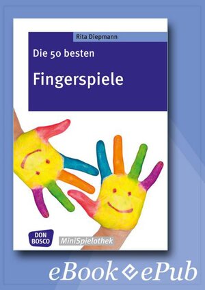 Buchcover Die 50 besten Fingerspiele - eBook | Rita Diepmann | EAN 9783769880229 | ISBN 3-7698-8022-6 | ISBN 978-3-7698-8022-9