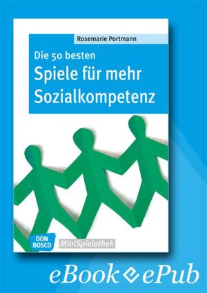 Buchcover Die 50 besten Spiele für mehr Sozialkompetenz - eBook | Rosemarie Portmann | EAN 9783769880397 | ISBN 3-7698-8039-0 | ISBN 978-3-7698-8039-7