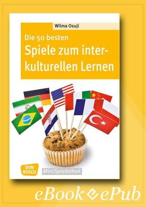 Buchcover Die 50 besten Spiele zum interkulturellen Lernen - eBook | Wilma Osuji | EAN 9783769880434 | ISBN 3-7698-8043-9 | ISBN 978-3-7698-8043-4