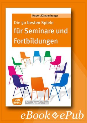 Buchcover Die 50 besten Spiele für Seminare und Fortbildungen - eBook | Hubert Klingenberger | EAN 9783769880489 | ISBN 3-7698-8048-X | ISBN 978-3-7698-8048-9