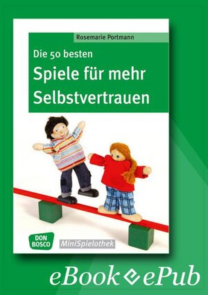 Buchcover Die 50 besten Spiele für mehr Selbstvertrauen - eBook | Rosemarie Portmann | EAN 9783769880533 | ISBN 3-7698-8053-6 | ISBN 978-3-7698-8053-3