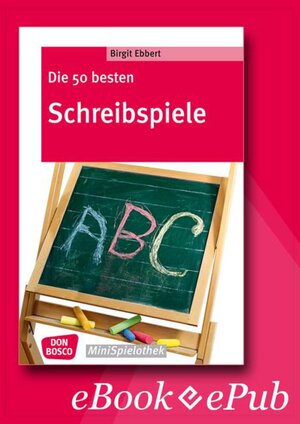 Buchcover Die 50 besten Schreibspiele - eBook | Birgit Ebbert | EAN 9783769880540 | ISBN 3-7698-8054-4 | ISBN 978-3-7698-8054-0