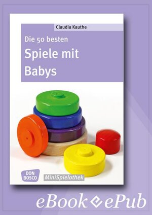 Buchcover Die 50 besten Spiele mit Babys - eBook | Claudia Thieme | EAN 9783769880557 | ISBN 3-7698-8055-2 | ISBN 978-3-7698-8055-7