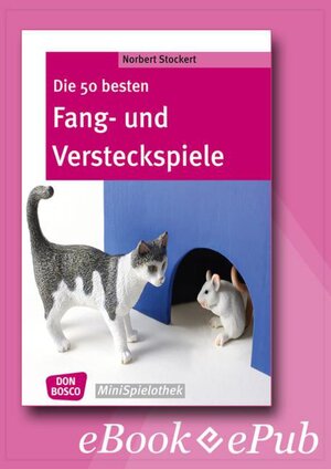 Buchcover Die 50 besten Fang- und Versteckspiele - eBook | Norbert Stockert | EAN 9783769880564 | ISBN 3-7698-8056-0 | ISBN 978-3-7698-8056-4