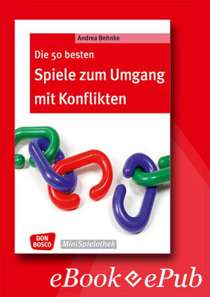 Buchcover Die 50 besten Spiele zum Umgang mit Konflikten - eBook | Andrea Behnke | EAN 9783769880601 | ISBN 3-7698-8060-9 | ISBN 978-3-7698-8060-1