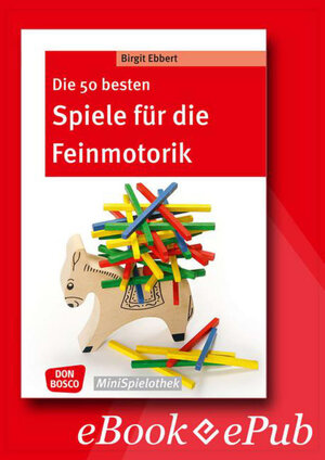 Buchcover Die 50 besten Spiele für die Feinmotorik - eBook | Birgit Ebbert | EAN 9783769880694 | ISBN 3-7698-8069-2 | ISBN 978-3-7698-8069-4