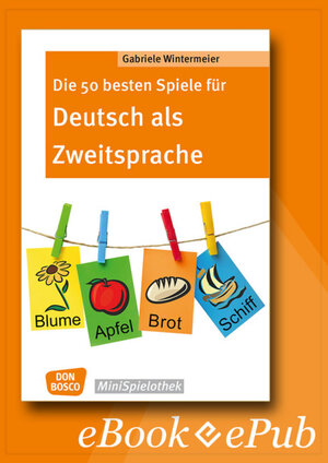 Buchcover Die 50 besten Spiele für Deutsch als Zweitsprache -eBook | Gabriele Wintermeier | EAN 9783769880823 | ISBN 3-7698-8082-X | ISBN 978-3-7698-8082-3