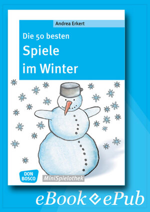Buchcover Die 50 besten Spiele im Winter - eBook | Andrea Erkert | EAN 9783769880892 | ISBN 3-7698-8089-7 | ISBN 978-3-7698-8089-2