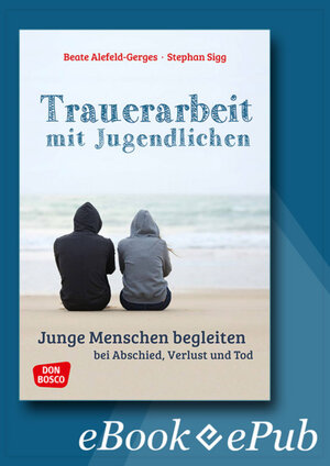 Buchcover Trauerarbeit mit Jugendlichen - ebook | Beate Alefeld-Gerges | EAN 9783769880960 | ISBN 3-7698-8096-X | ISBN 978-3-7698-8096-0