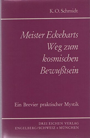 Buchcover Meister Eckeharts Weg zum kosmischen Bewusstsein | Karl O Schmidt | EAN 9783769903485 | ISBN 3-7699-0348-X | ISBN 978-3-7699-0348-5
