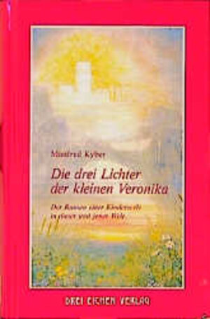 Buchcover Die drei Lichter der kleinen Veronika | Manfred Kyber | EAN 9783769904079 | ISBN 3-7699-0407-9 | ISBN 978-3-7699-0407-9