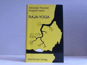 Buchcover Raja-Yoga | Selvarajan Yesudian | EAN 9783769904673 | ISBN 3-7699-0467-2 | ISBN 978-3-7699-0467-3