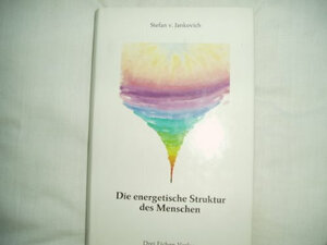 Buchcover Die energetische Struktur des Menschen | Stefan von Jankovich | EAN 9783769904864 | ISBN 3-7699-0486-9 | ISBN 978-3-7699-0486-4
