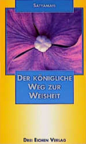 Buchcover Der königliche Weg zur Weisheit | Mata Satyamayi | EAN 9783769905663 | ISBN 3-7699-0566-0 | ISBN 978-3-7699-0566-3