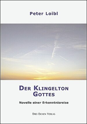 Buchcover Der Klingelton Gottes | Peter Loibl | EAN 9783769906226 | ISBN 3-7699-0622-5 | ISBN 978-3-7699-0622-6