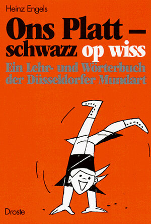 Engels, Heinz: Ons Platt - schwazz op wiss. Düsseldorf, Droste, 1996. 8°. 218 S. Pappband. (ISBN 3-7700-1061-2)