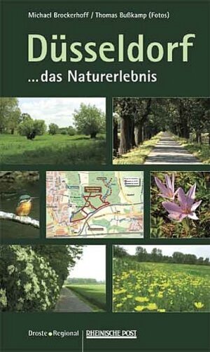 Buchcover Düsseldorf ... das Naturerlebnis | Michael Brockerhoff | EAN 9783770011995 | ISBN 3-7700-1199-6 | ISBN 978-3-7700-1199-5
