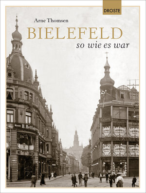 Buchcover Bielefeld so wie es war | Arne Thomsen | EAN 9783770015160 | ISBN 3-7700-1516-9 | ISBN 978-3-7700-1516-0