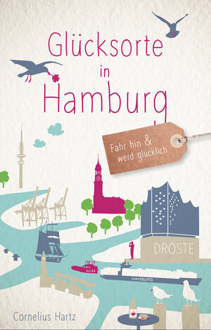 Buchcover Glücksorte in Hamburg | Cornelius Hartz | EAN 9783770020331 | ISBN 3-7700-2033-2 | ISBN 978-3-7700-2033-1