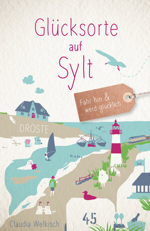 Buchcover Glücksorte auf Sylt | Claudia Welkisch | EAN 9783770020355 | ISBN 3-7700-2035-9 | ISBN 978-3-7700-2035-5