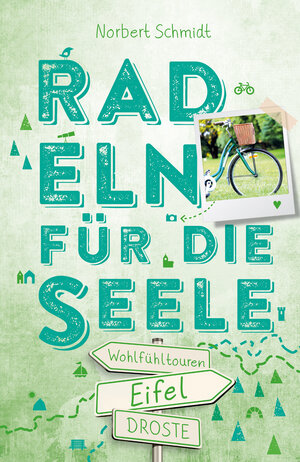 Buchcover Eifel. Radeln für die Seele | Norbert Schmidt | EAN 9783770020546 | ISBN 3-7700-2054-5 | ISBN 978-3-7700-2054-6