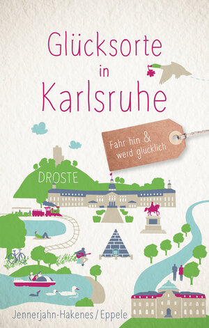 Buchcover Glücksorte in Karlsruhe | Birgit Jennerjahn-Hakenes | EAN 9783770021017 | ISBN 3-7700-2101-0 | ISBN 978-3-7700-2101-7