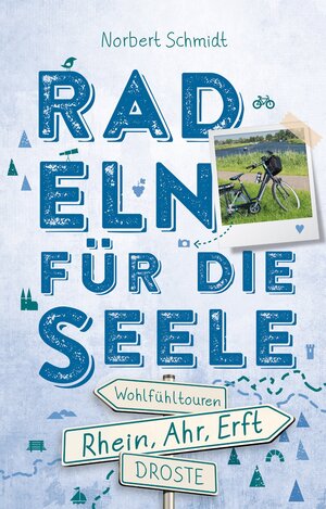 Buchcover Rhein, Ahr, Erft. Radeln für die Seele | Norbert Schmidt | EAN 9783770021192 | ISBN 3-7700-2119-3 | ISBN 978-3-7700-2119-2
