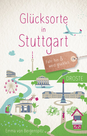 Buchcover Glücksorte in Stuttgart | Emma von Bergenspitz | EAN 9783770021208 | ISBN 3-7700-2120-7 | ISBN 978-3-7700-2120-8