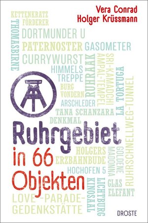 Buchcover Ruhrgebiet in 66 Objekten | Vera Conrad | EAN 9783770021215 | ISBN 3-7700-2121-5 | ISBN 978-3-7700-2121-5