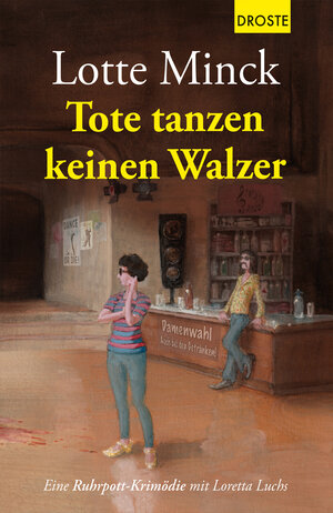 Buchcover Tote tanzen keinen Walzer | Lotte Minck | EAN 9783770021284 | ISBN 3-7700-2128-2 | ISBN 978-3-7700-2128-4