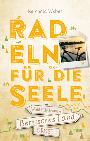 Buchcover Bergisches Land. Radeln für die Seele | Reinhold Weber | EAN 9783770021406 | ISBN 3-7700-2140-1 | ISBN 978-3-7700-2140-6