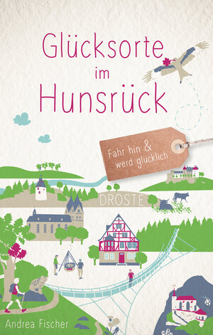 Buchcover Glücksorte im Hunsrück | Andrea Fischer | EAN 9783770021437 | ISBN 3-7700-2143-6 | ISBN 978-3-7700-2143-7