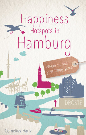 Buchcover Happiness Hotspots in Hamburg | Cornelius Hartz | EAN 9783770022250 | ISBN 3-7700-2225-4 | ISBN 978-3-7700-2225-0
