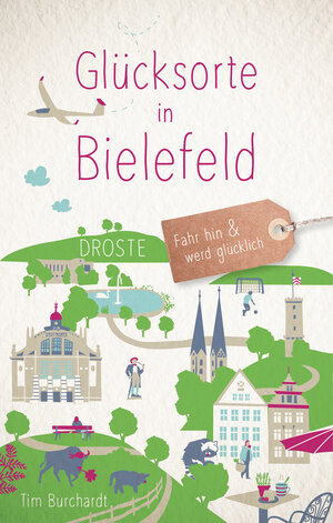 Buchcover Glücksorte in Bielefeld | Tim Burchardt | EAN 9783770022380 | ISBN 3-7700-2238-6 | ISBN 978-3-7700-2238-0