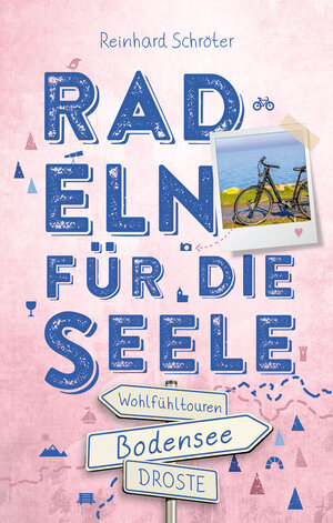 Buchcover Bodensee. Radeln für die Seele | Reinhard Schröter | EAN 9783770022441 | ISBN 3-7700-2244-0 | ISBN 978-3-7700-2244-1