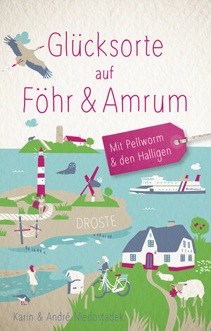 Buchcover Glücksorte auf Föhr & Amrum. Mit Pellworm & den Halligen | André Niedostadek | EAN 9783770022649 | ISBN 3-7700-2264-5 | ISBN 978-3-7700-2264-9