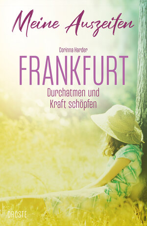 Buchcover Meine Auszeiten - Frankfurt | Corinna Harder | EAN 9783770023790 | ISBN 3-7700-2379-X | ISBN 978-3-7700-2379-0