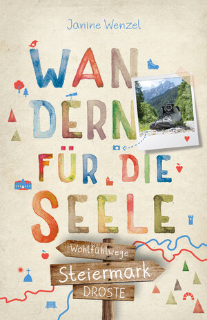 Buchcover Steiermark. Wandern für die Seele | Janine Wenzel | EAN 9783770023851 | ISBN 3-7700-2385-4 | ISBN 978-3-7700-2385-1