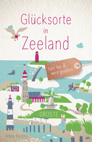 Buchcover Glücksorte in Zeeland | Anna Kontny | EAN 9783770024827 | ISBN 3-7700-2482-6 | ISBN 978-3-7700-2482-7