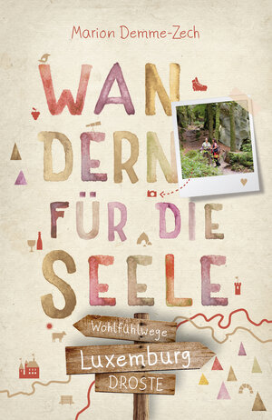 Buchcover Luxemburg. Wandern für die Seele | Marion Demme-Zech | EAN 9783770024957 | ISBN 3-7700-2495-8 | ISBN 978-3-7700-2495-7