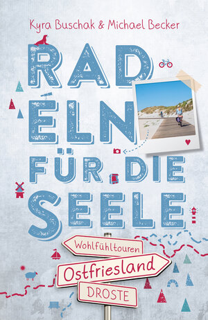 Buchcover Ostfriesland. Radeln für die Seele | Kyra Buschak | EAN 9783770025695 | ISBN 3-7700-2569-5 | ISBN 978-3-7700-2569-5