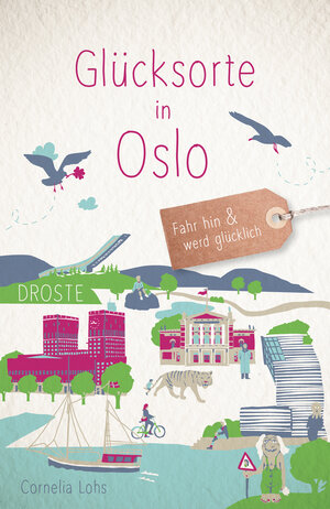 Buchcover Glücksorte in Oslo | Cornelia Lohs | EAN 9783770027255 | ISBN 3-7700-2725-6 | ISBN 978-3-7700-2725-5