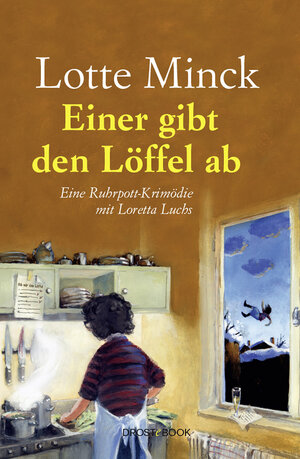 Buchcover Einer gibt den Löffel ab | Lotte Minck | EAN 9783770041145 | ISBN 3-7700-4114-3 | ISBN 978-3-7700-4114-5