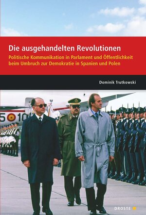 Buchcover Parlamente in Europa / Die ausgehandelten Revolutionen | Dominik Trutkowski | EAN 9783770053513 | ISBN 3-7700-5351-6 | ISBN 978-3-7700-5351-3