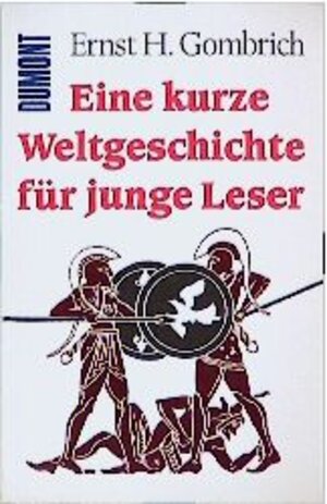 Eine kurze Weltgeschichte für junge Leser. Von der Urzeit bis zur Gegenwart